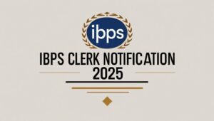 IBPS Clerk Recruitment 2025 